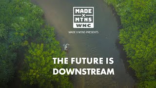 WNC Fly Fishing - The Future is Downstream