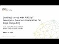 Getting Started with AWS IoT Greengrass Solution Accelerators for Edge Computing