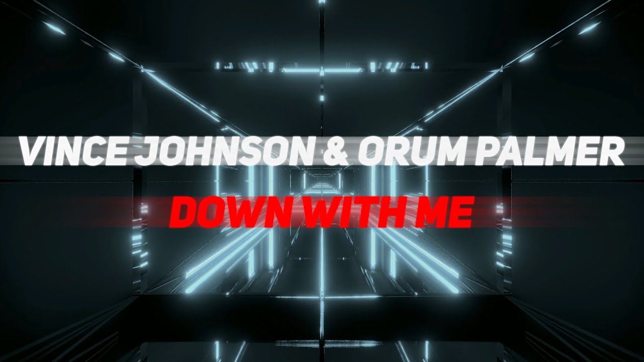 Watch Vince Johnson & Orum Palmer - Down With Me (Lyric Video) on YouTube Watch Vince Johnson & Orum Palmer - Down With Me (Lyric Video) on YouTube