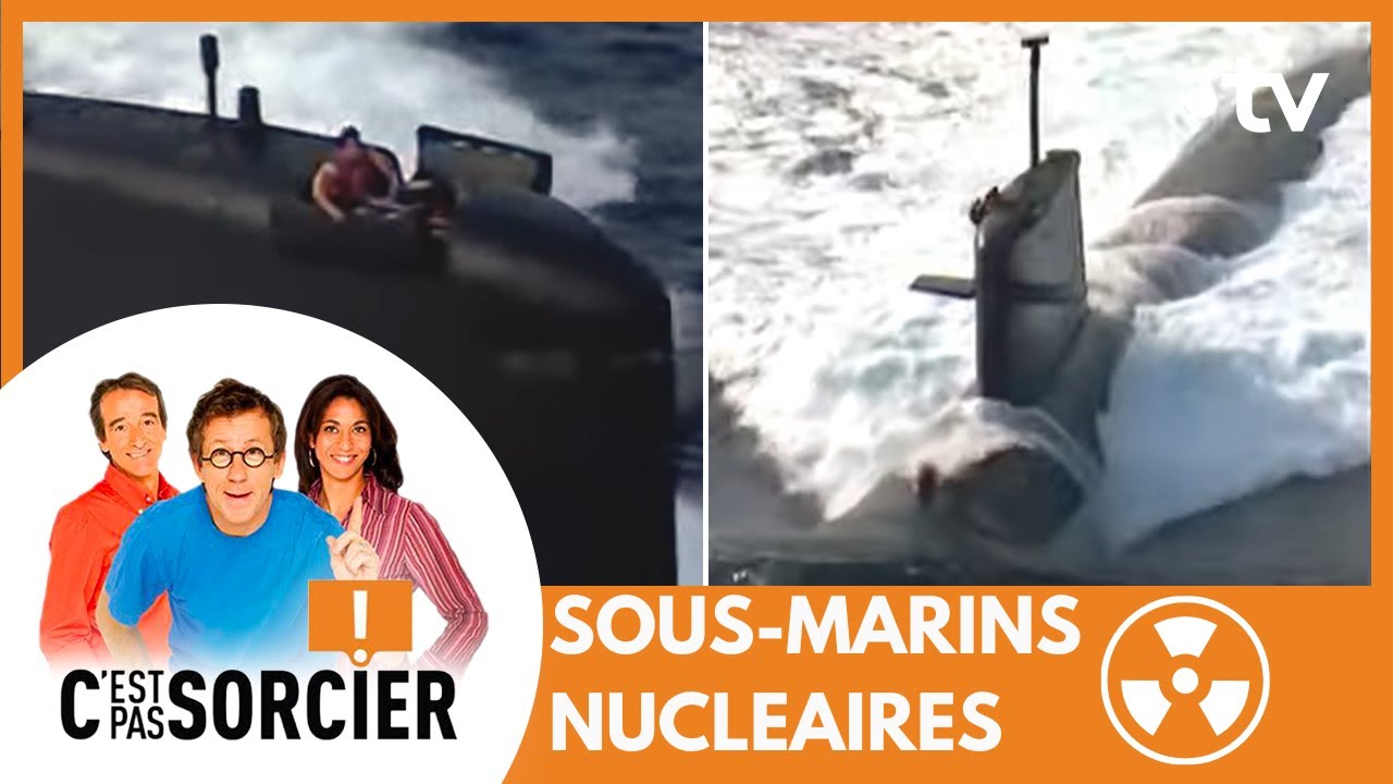 SOUS-MARINS NUCLEAIRES - C'est pas sorcier [Intégrale]