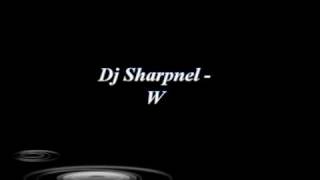 DJ Sharpnel - W