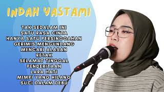 TAK SEDALAM INI - INDAH YASTAMI LAGU TERBAIK FULL ALBUM 2024 SEMANGAT BEKERJA