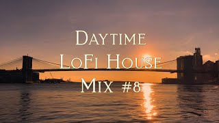 Lovelydaze's Daytime LoFi House Mix #8 [LoFi House]