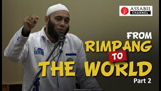 dr Zaidul Akbar - FROM RIMPANG TO THE WORLD (Part-2)