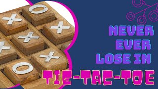 Never ever lose in Tic-Tac-Toe || Cross and Nought Winning Strategies