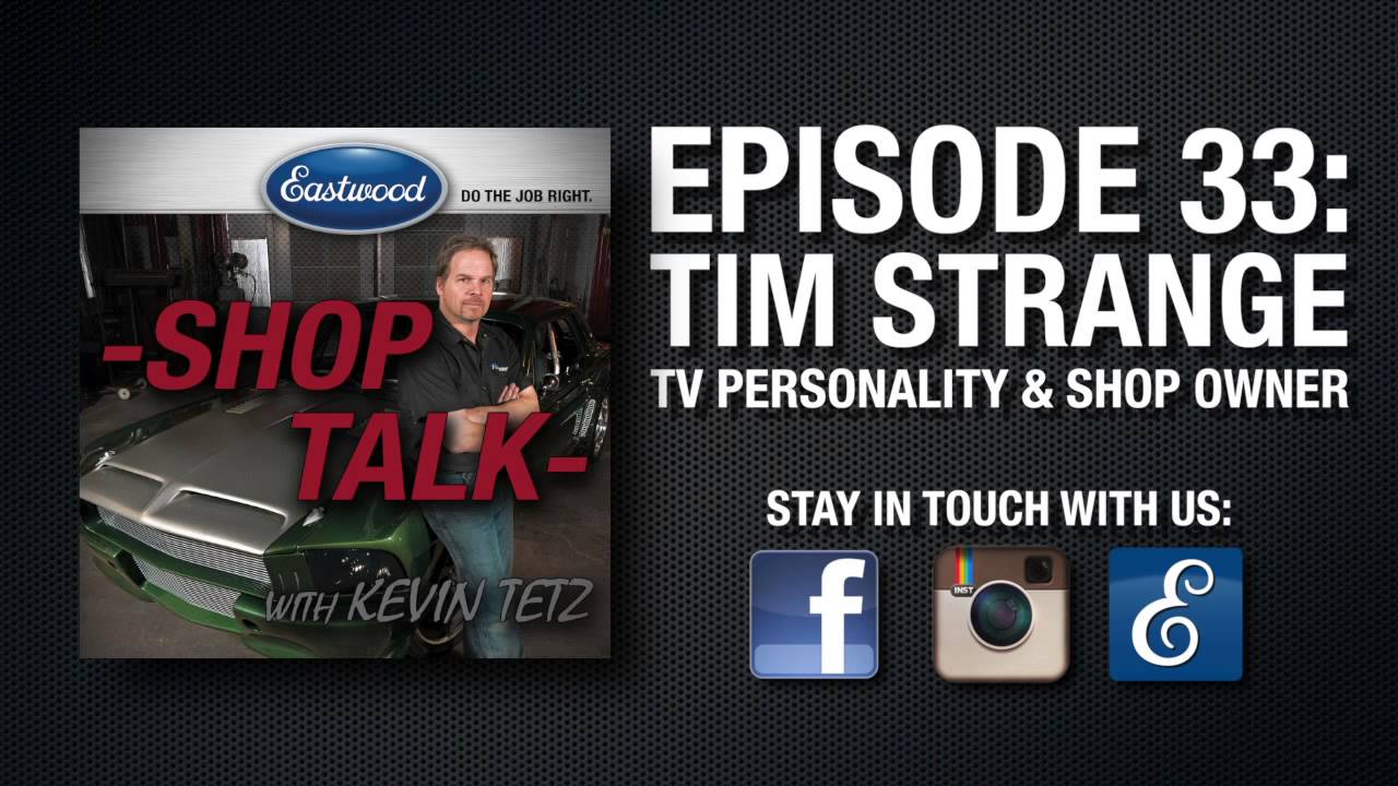 Podcast - Eastwood’s ‘Shop Talk’, Episode 33: Tim Strange – TV ...