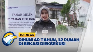 Download Lagu Developer Bangkrut, 12 Rumah di Bekasi Dieksekusi - [Top News] MP3