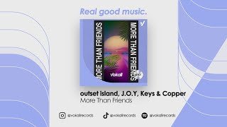 outset island, J.O.Y, Keys & Copper - More Than Friends Resimi