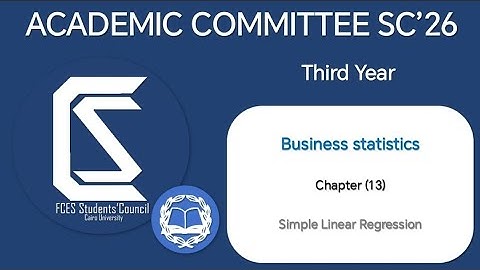 Third Year - Business Statistics - Ch 13 " Simple Linear Regression".