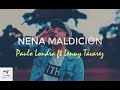 Paulo Londra ft Lenny Tavarez - Nena maldición letra