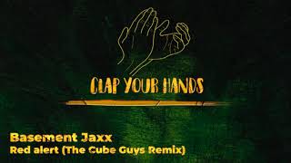 Basement Jaxx - Red Alert (The Cube Guys Remix)