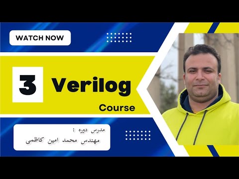 Third Session of Digital Design Course by Verilog HDL