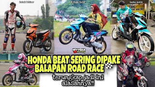 TERUNGKAP‼️ HONDA BEAT SUKA DIPAKE BALAP ROAD RACE TERNYATA INI ALASANNYA #65