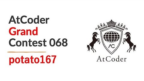 AtCoder Grand Contest 068 by potato167