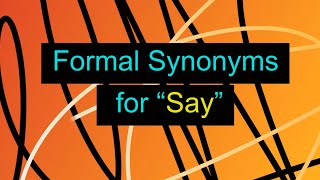 Formal Synonyms for \