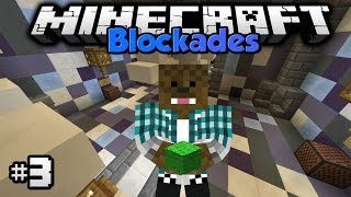 Minecraft - Blockades [Ep.3]