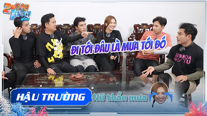 Nữ thần mưa Phương Anh Đào bị Dương Lâm "lên án", HIEUTHUHAI phán câu chí mạng | BTS  2 Ngày 1 Đêm