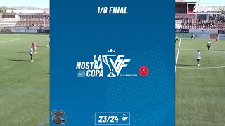 Resum Gols 1/8 Final - Iii Nostra Copa