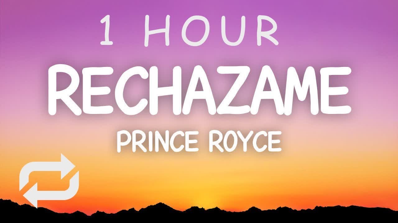 Rechazame - Prince Royce (Lyrics) | 1 HOUR Rechazame - Prince Royce (Lyrics) | 1 HOUR