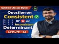 How to Check Consistent or Inconsistent using Determinants| Full Concept + Solved Questions |