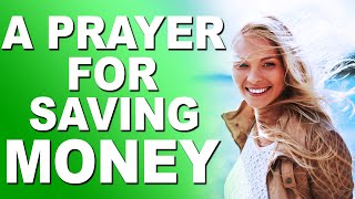 A Prayer for Saving Money Prayer for Financial Help and Stability