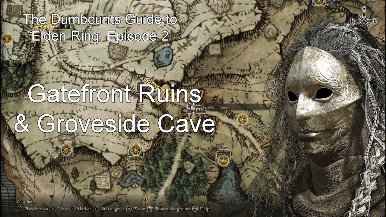 Dumbcunts Guide to Elden Ring: Gatefront Ruins & Groveside Cave