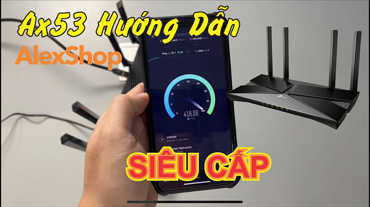 Hướng dẫn cấu hình modem wifi tp link năm 2024