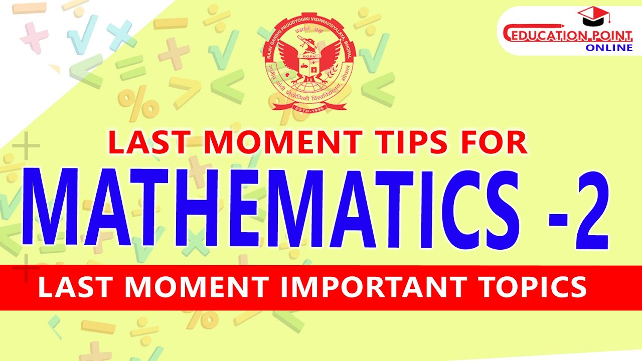20 Topics For Math RGPV Mathematics 2 Top 20 Important Topics | Last Moment Tips for RGPV ...