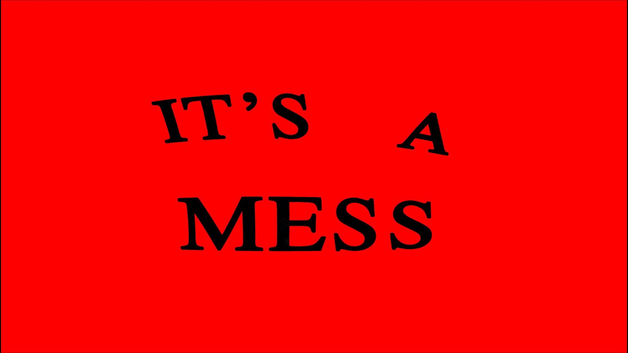 "It's a mess" Teaser