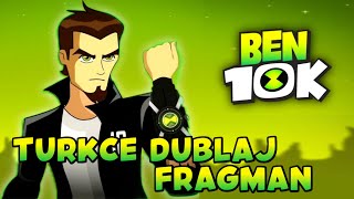 Ben 10K Fan Animasyon Türkçe Dublajlı Fragman Ben 10 Dahi̇si̇