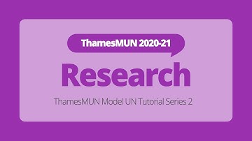 Research [ThamesMUN MUN Tutorial]