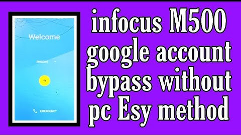 Infocus google account bypass without pc