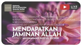 MENDAPATKAN JAMINAN ALLAH ﷻ | Riyaadush Shaalihin