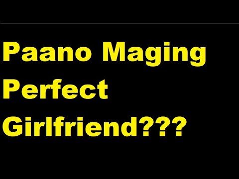 Paano Maging Perfect Girlfriend | Marvin Sanico