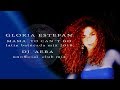 Gloria Estefan Mama Yo Can T Go Latin Batucada Mix 2018 Dj Aera mp3