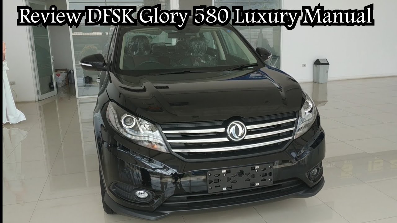 Review DFSK Glory 580 Manual 6speed Indonesia