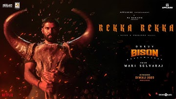 Rekka Rekka | Bison Kaalamaadan | Dhruv Vikram | Mari Selvaraj | Nivas K Prasanna | Arivu | Vedan