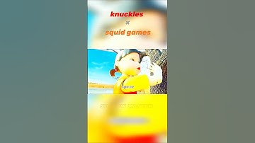 knuckles × squid games 😎 Sonic The Hedgehog#sonic#knuckles#squidgame#shorts