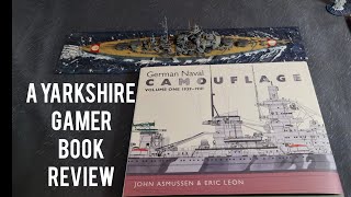 German Naval Camouflague 1939 - 1941  -  A Yarkshire Gamer Book Review