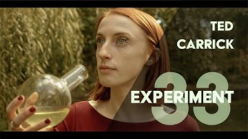 Experiment 33 - Ted Carrick (Official Video)