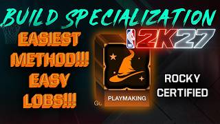 NBA 2K27 PLAYMAKING SPECIALIZATION EASIEST GUIDE (FAST LOBS)