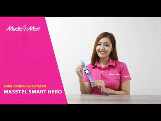 Đồng hồ định vị Masstel Smart Hero - Bí quyết trông con từ xa