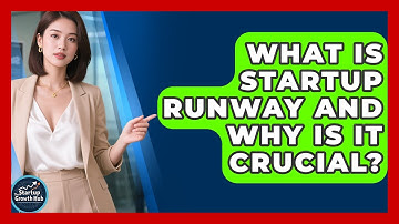 What Is Startup Runway And Why Is It Crucial? - The Startup Growth Hub