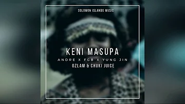 [Keni Masupa] - Andre Feats FGB & Yung Jin (Prod.by Ozlam & Chuki Juice)