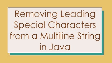 Removing Leading Special Characters from a Multiline String in Java