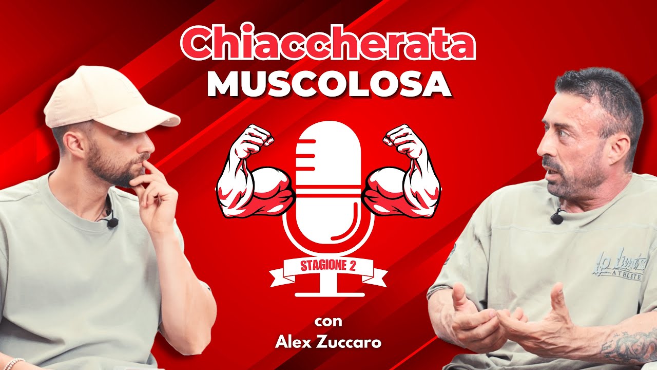 CHIACCHERATA MUSCOLOSA con Alex Zuccaro