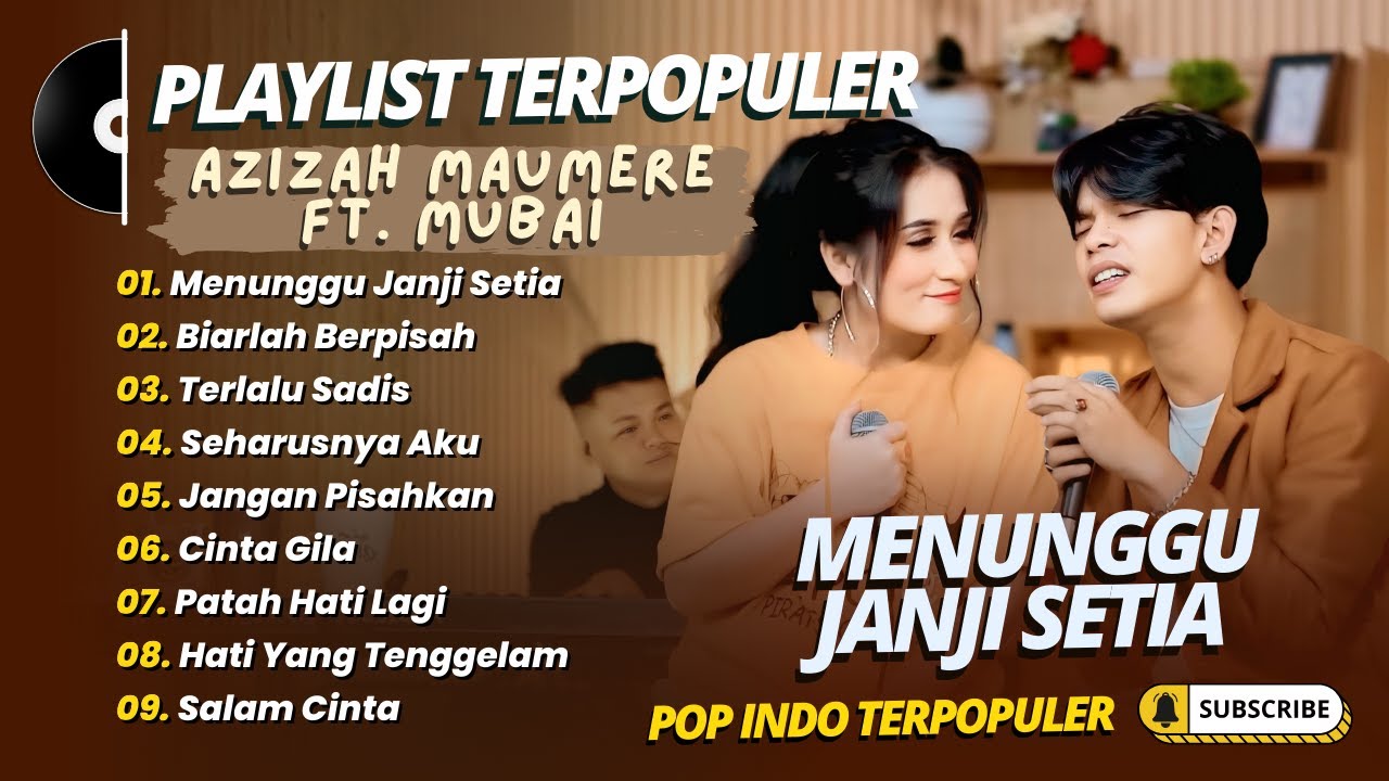 Mubai Ft Azizah Maumere - MENUNGGU JANJI SETIA - BIARLAH BERPISAH || LAGU POP TERPOPULER 2025