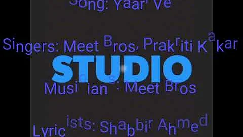 Yaari Ve Meet Bros (Lyrical Studio)...