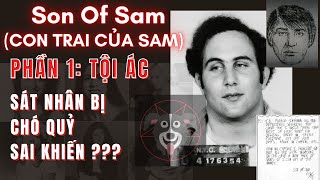 [Son Of Sam - Part 1: Crime] Son of Sam - The killer was sent by the DEVIL DOG ​​???