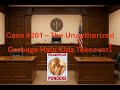 Case #201 – The Unauthorized Garbage Hale Kids Takeover